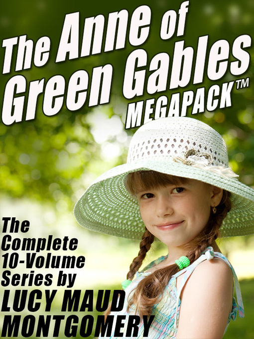 Title details for The Anne of Green Gables Megapack by Lucy Maud Montgomery - Wait list